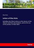 Hicks |  Letters of Elias Hicks | Buch |  Sack Fachmedien