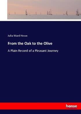 Howe |  From the Oak to the Olive | Buch |  Sack Fachmedien