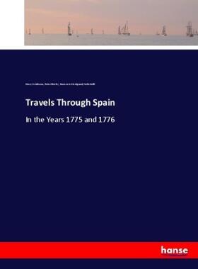 Swinburne / Elmsley / Giomignani |  Travels Through Spain | Buch |  Sack Fachmedien