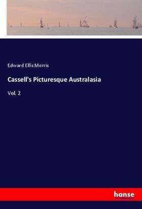 Morris |  Cassell's Picturesque Australasia | Buch |  Sack Fachmedien