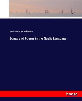 Morrison / Donn |  Songs and Poems in the Gaelic Language | Buch |  Sack Fachmedien
