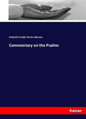 Ewald / Johnson |  Commentary on the Psalms | Buch |  Sack Fachmedien