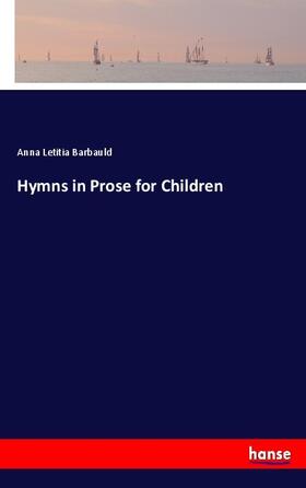 Barbauld |  Hymns in Prose for Children | Buch |  Sack Fachmedien