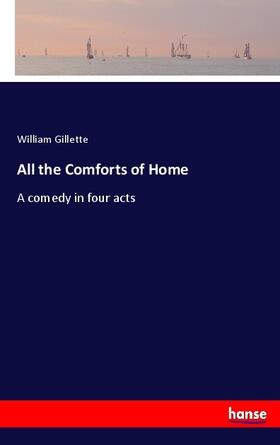 Gillette |  All the Comforts of Home | Buch |  Sack Fachmedien