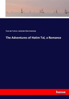 Forbes / Rámchandraji |  The Adventures of Hatim Taï, a Romance | Buch |  Sack Fachmedien