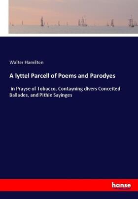 Hamilton |  A lyttel Parcell of Poems and Parodyes | Buch |  Sack Fachmedien