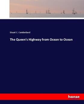 Cumberland |  The Queen's Highway from Ocean to Ocean | Buch |  Sack Fachmedien