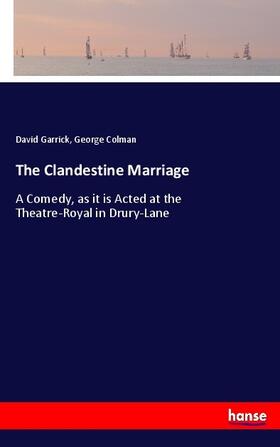 Garrick / Colman |  The Clandestine Marriage | Buch |  Sack Fachmedien