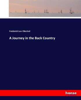 Olmsted |  A Journey in the Back Country | Buch |  Sack Fachmedien