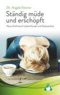 Fetzner |  Ständig müde und erschöpft - Neue Kraft durch Lebensfreude und Gelassenheit | Buch |  Sack Fachmedien