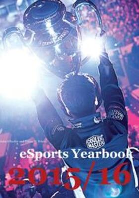 Scholz / Hiltscher | eSports Yearbook 2015/16 | Buch | 978-3-7448-0071-6 | sack.de