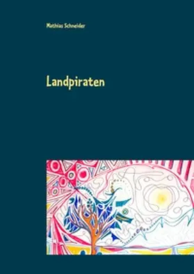 Schneider |  Landpiraten | Buch |  Sack Fachmedien