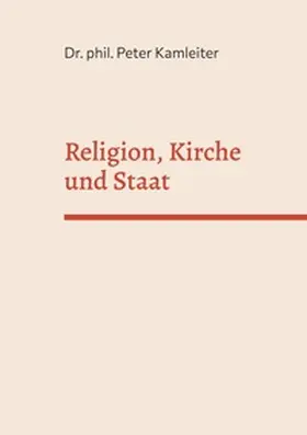 Kamleiter |  Religion, Kirche und Staat | Buch |  Sack Fachmedien