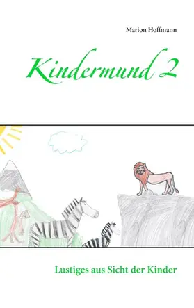 Hoffmann |  Kindermund 2 | eBook | Sack Fachmedien