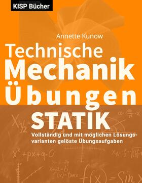 Kunow |  Technische Mechanik I Statik Übungen | eBook | Sack Fachmedien