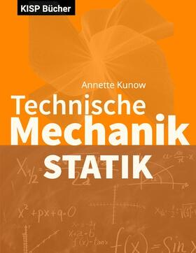 Kunow |  Technische Mechanik I Statik | eBook | Sack Fachmedien