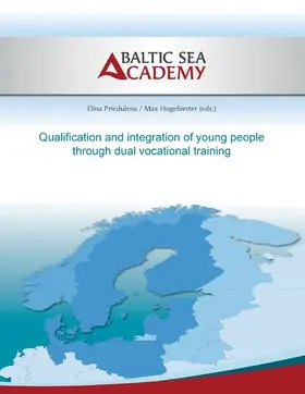 Priedulena / Hogeforster |  Qualification and integration of young people by dual vocational training | eBook | Sack Fachmedien