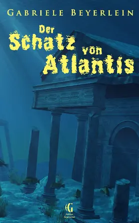 Beyerlein |  Der Schatz von Atlantis | eBook | Sack Fachmedien