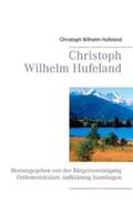 Hufeland |  Christoph Wilhelm Hufeland | Buch |  Sack Fachmedien