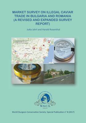 Rosenthal / Jahrl | Market Survey in Illegal Carviar Trade in Bulgaria and Romania | E-Book | sack.de