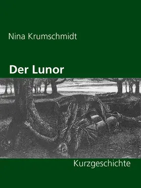 Krumschmidt |  Der Lunor | eBook | Sack Fachmedien
