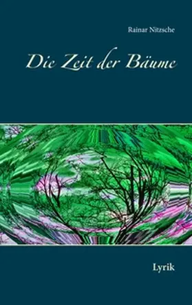 Nitzsche |  Die Zeit der Bäume | Buch |  Sack Fachmedien