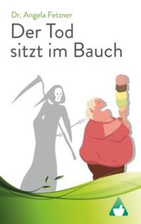 Fetzner | Der Tod sitzt im Bauch | Buch | 978-3-7448-1629-8 | sack.de