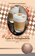 Lackerbauer |  Latte & Dampfnudeln | Buch |  Sack Fachmedien