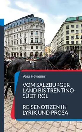 Hewener |  Vom Salzburger Land bis Trentino-Südtirol | Buch |  Sack Fachmedien