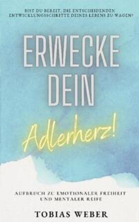 Weber | Erwecke dein Adlerherz! | Buch | 978-3-7448-1900-8 | sack.de