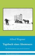 Wegener |  Tagebuch eines Abenteuers | Buch |  Sack Fachmedien