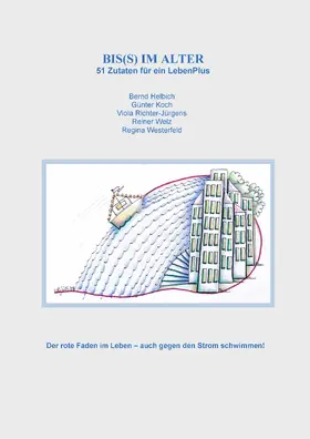 Helbich / Koch / Welz |  Bis(s) im Alter | eBook | Sack Fachmedien
