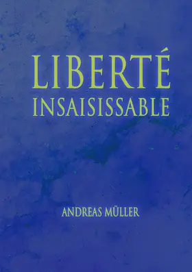 Müller |  Liberté insaisissable | eBook | Sack Fachmedien