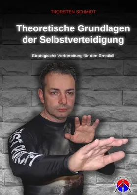 Schmidt |  Theoretische Grundlagen der Selbstverteidigung | eBook | Sack Fachmedien
