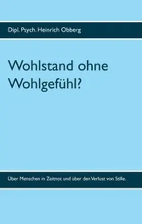 Obberg |  Wohlstand ohne Wohlgefühl? | eBook | Sack Fachmedien