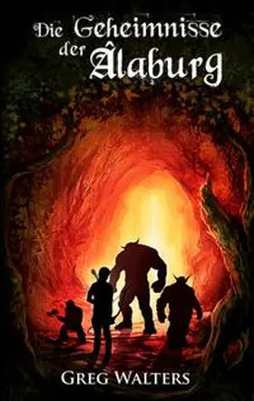 Walters |  Die Geheimnisse der Alaburg | Buch |  Sack Fachmedien