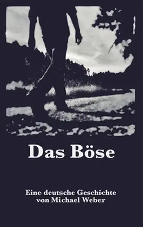 Weber |  Das Böse | Buch |  Sack Fachmedien
