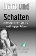 Fetzner |  Licht und Schatten - Erfahrungen einer verlagsunabhängigen Autorin | Buch |  Sack Fachmedien