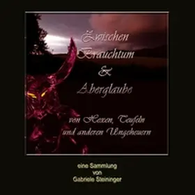 Steininger |  Zwischen Brauchtum und Aberglaube | Buch |  Sack Fachmedien