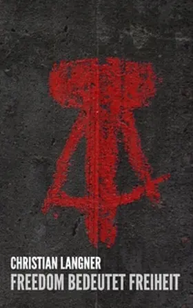Langner |  Freedom bedeutet Freiheit | Buch |  Sack Fachmedien