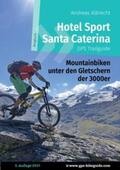 Werdecker |  Hotel Sport Santa Caterina GPS Trailguide | Buch |  Sack Fachmedien