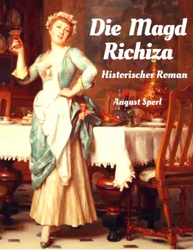 Sperl |  Die Magd Richiza | eBook | Sack Fachmedien