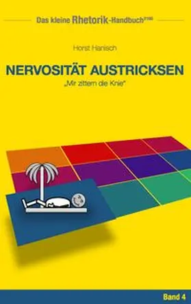 Hanisch | Rhetorik-Handbuch 2100 - Nervosität austricksen | Buch | 978-3-7448-3954-9 | www.sack.de