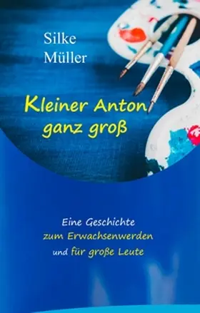 Müller |  Kleiner Anton ganz groß | Buch |  Sack Fachmedien
