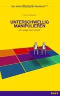 Hanisch |  Rhetorik-Handbuch 2100 - Unterschwellig manipulieren | Buch |  Sack Fachmedien