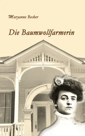 Becker |  Die Baumwollfarmerin | Buch |  Sack Fachmedien