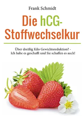 Schmidt |  Die hCG-Stoffwechselkur | eBook | Sack Fachmedien