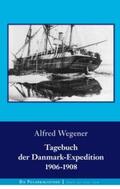 Wegener |  Tagebuch der Danmark-Expedition 1906-1908 | Buch |  Sack Fachmedien