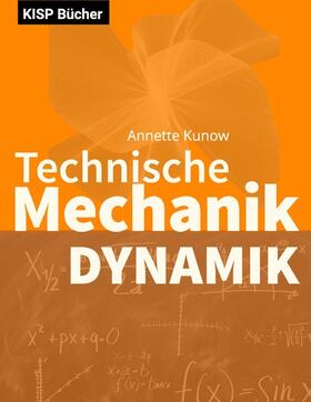Kunow |  Technische Mechanik III Dynamik | eBook | Sack Fachmedien