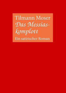 Moser | Das Messiaskomplott | E-Book | sack.de